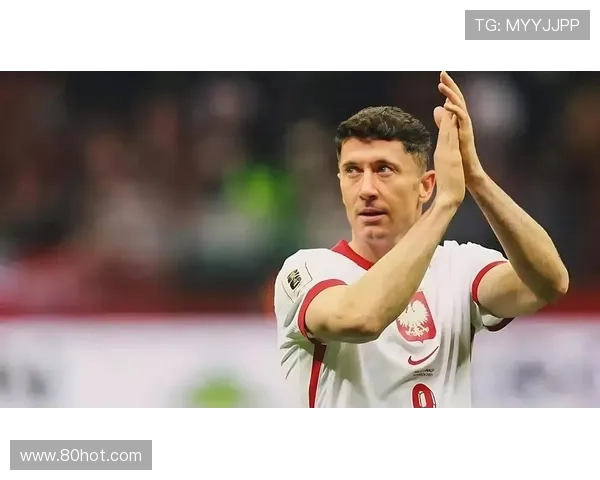 波兰主帅：莱万需戴面具备战3月重要赛事